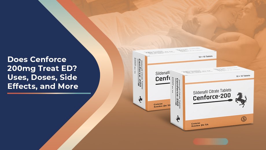 Does Cenforce 200mg Treat ED? Uses, Doses, Side Effects, and More 1 Cenforce 200mg tablets for ED treatment with uses, doses, and side effects info.