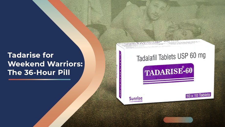 Tadarise for Weekend Warriors: The 36-Hour Pill 1 45 Tadarise for Weekend Warriors The 36 Hour Pill 1 5