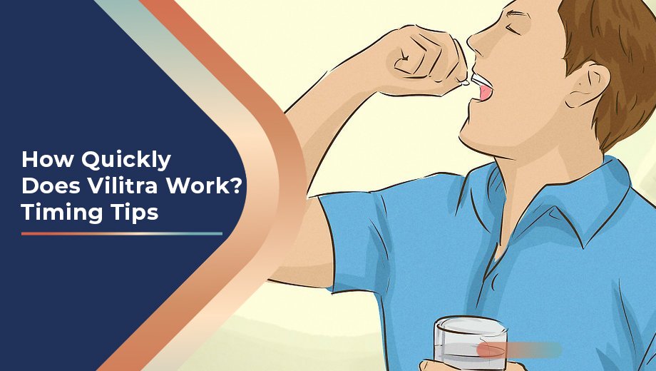 How Quickly Does Vilitra Work? Timing Tips 1 Man taking Vilitra ED medication with water for fast erection results and timing tips