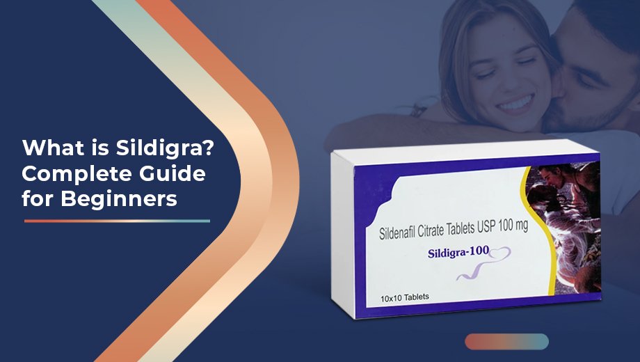 What is Sildigra Complete Guide for Beginners 1