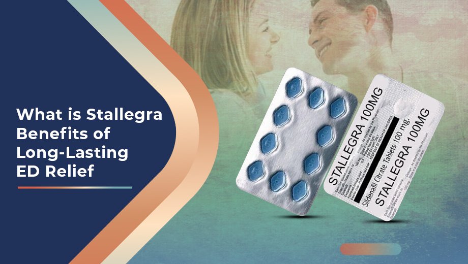 What is Stallegra Benefits of Long-Lasting ED Relief 1 2 What is Stallegra Benefits of Long Lasting ED Relief